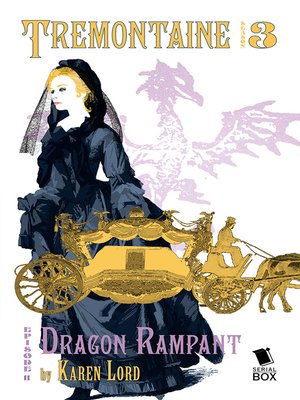 cover image of Dragon Rampant (Tremontaine Season 3 Episode 11)
